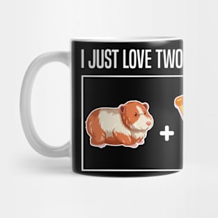 i just love two things Pizza and Guinea Pigs Lover Mug